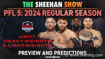 The Sheehan Show: PFL Regular Season 5 Preview