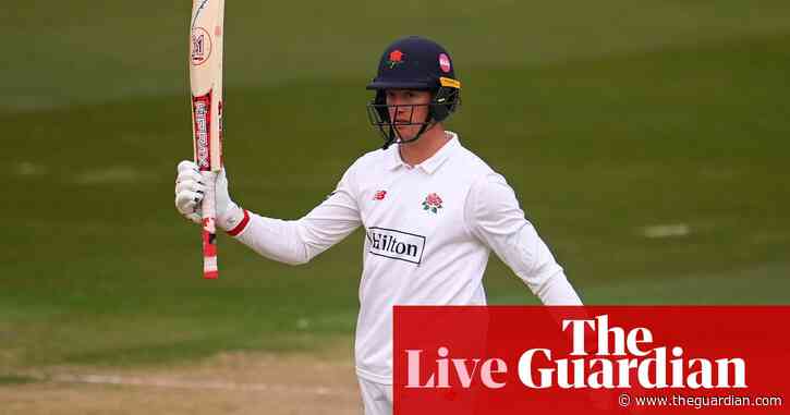 Jimmy Anderson plays for Lancashire v Notts: county cricket – as it happened