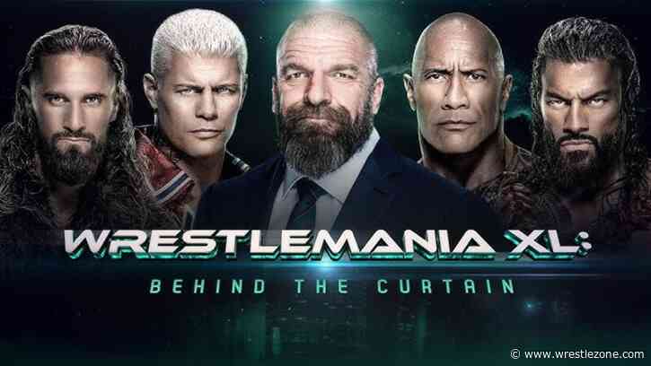 Watch: WrestleMania XL: Behind the Curtain