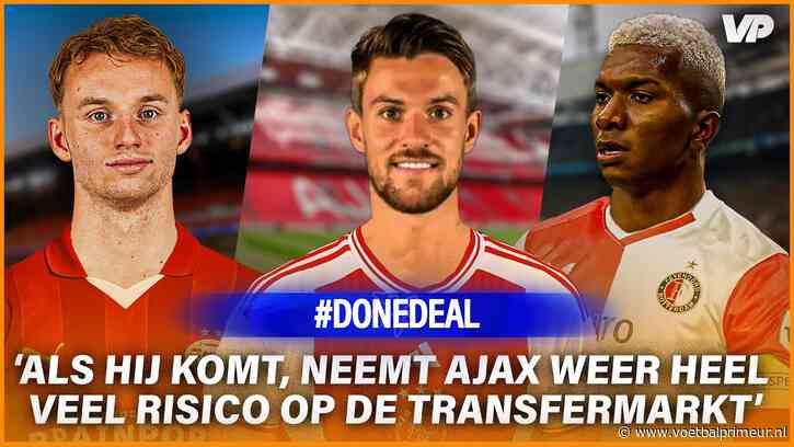 Ajax geeft gas op transfers: 'Als hij komt, nemen ze toch weer veel risico'