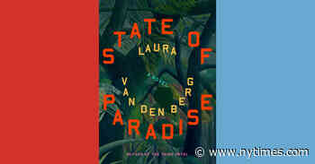 Book Review: ‘State of Paradise,’ by Laura van den Berg