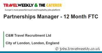 C&M Travel Recruitment Ltd: Partnerships Manager - 12 Month FTC