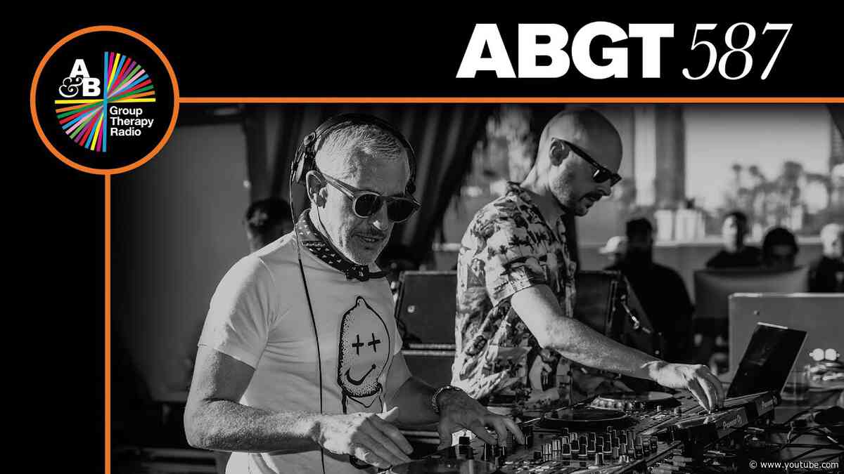 Group Therapy 587 with Above & Beyond and Pete Tong