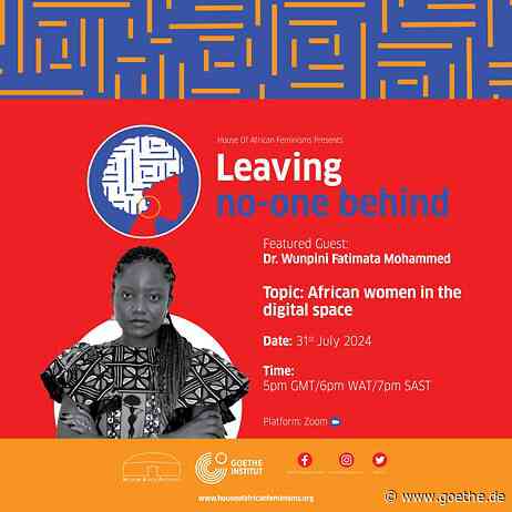 ONLINE INFORMATION SESSION  : 31.07.2024, Leaving no-one behind – House of African Feminisms Talk Series