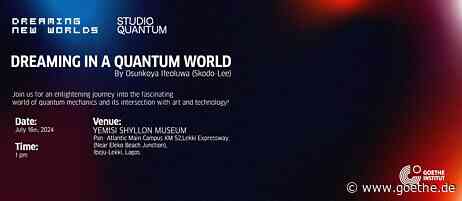 Workshop : 16.07.2024, Dreaming in a Quantum World by Osunkoya Ifeoluwa (Skodo-Lee)