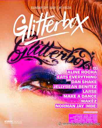 Glitterbox at Hï Ibiza hosts Eats Everything, Jellybean Benitez, Norman Jay & many more!