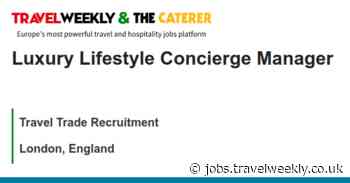 Travel Trade Recruitment: Luxury Lifestyle Concierge Manager