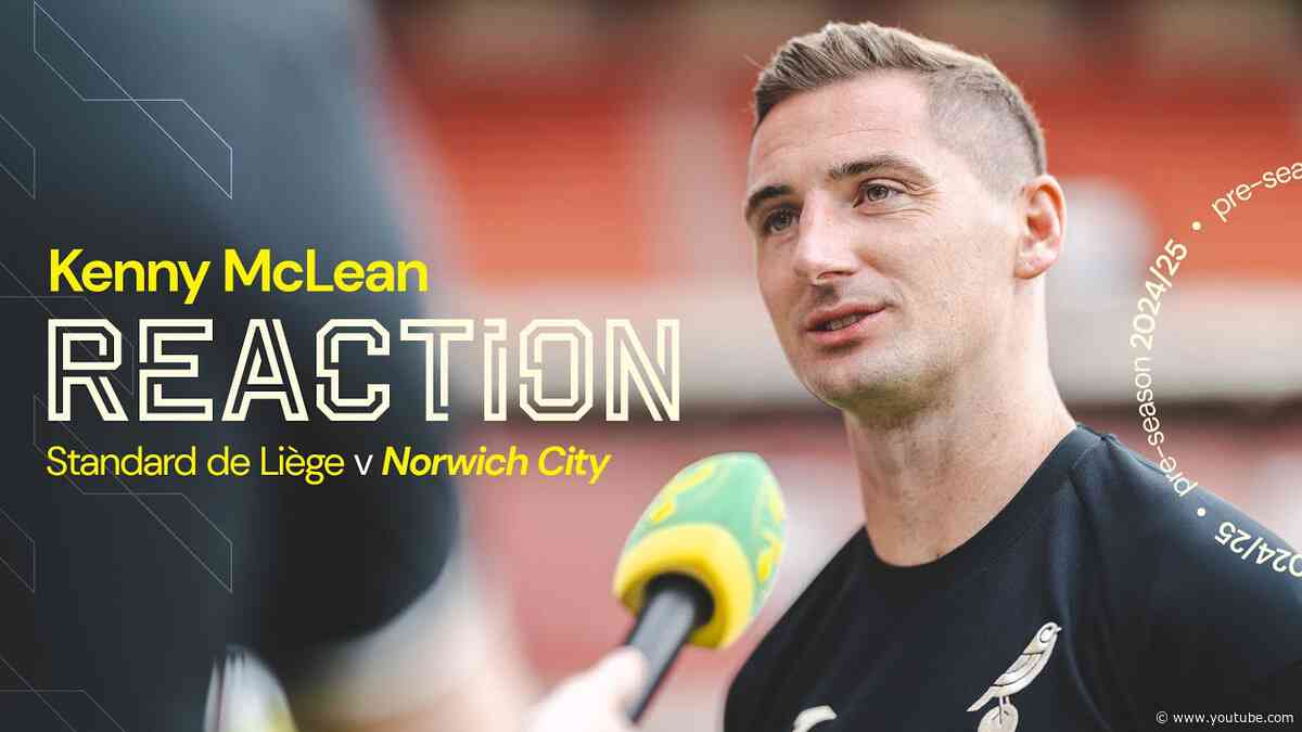 REACTION | Standard de Liège 1-1 Norwich City | Kenny McLean