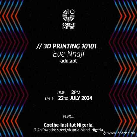 Workshop : 22.07.2024, // 3D PRINTING 10101 _