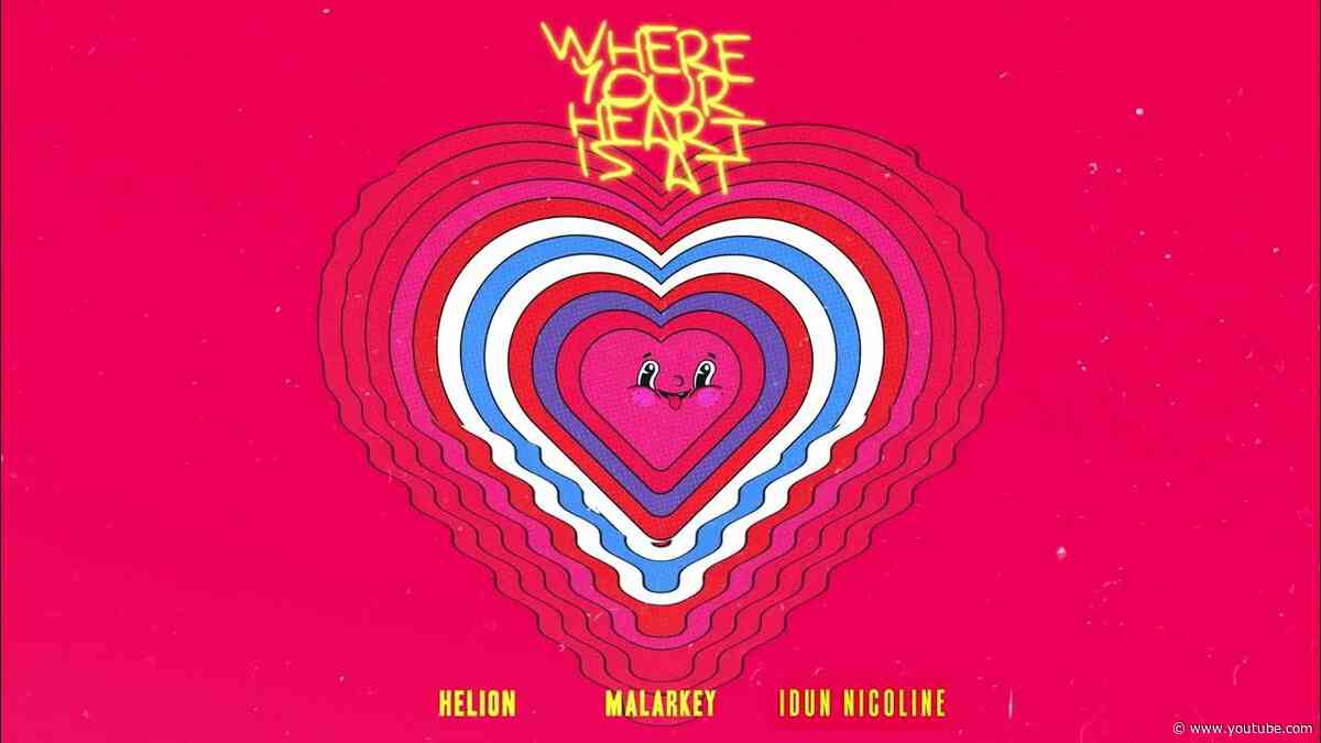 Helion, MALARKEY & Idun Nicoline - Where Your Heart Is At [Ultra Records]