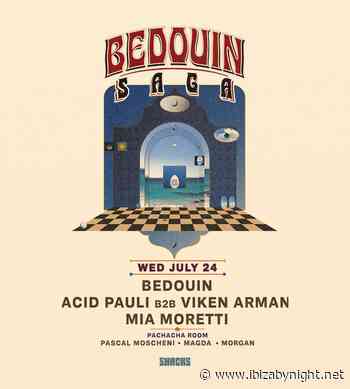Saga at Pacha Ibiza, with Bedouin, Acid Pauli b2b Viken Arman & Mia Moretti!