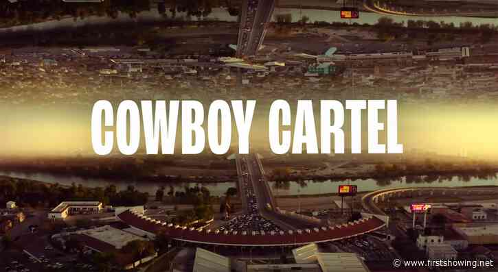 Doc Series About Agents Taking Out Mexico's 'Cowboy Cartel' Trailer