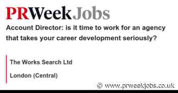 The Works Search Ltd: Account Director: is it time to work for an agency that takes your career development seriously?