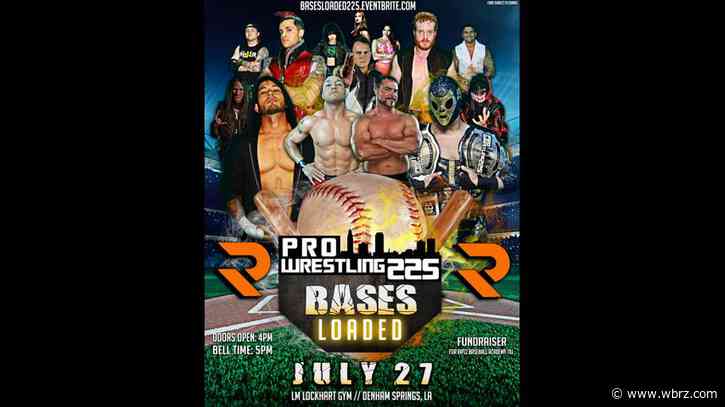 Pro Wrestling 225 Slides Into Denham Springs with Bases Loaded Event July 27