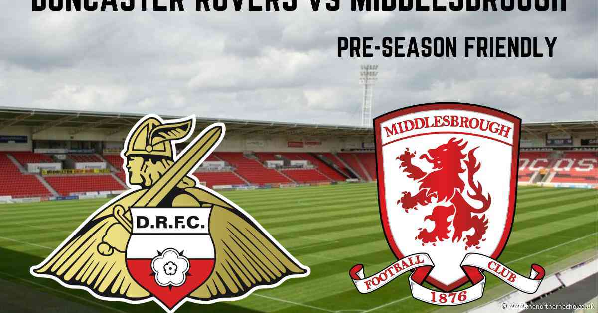 Doncaster Rovers v Middlesbrough Pre-Season Friendly Preview