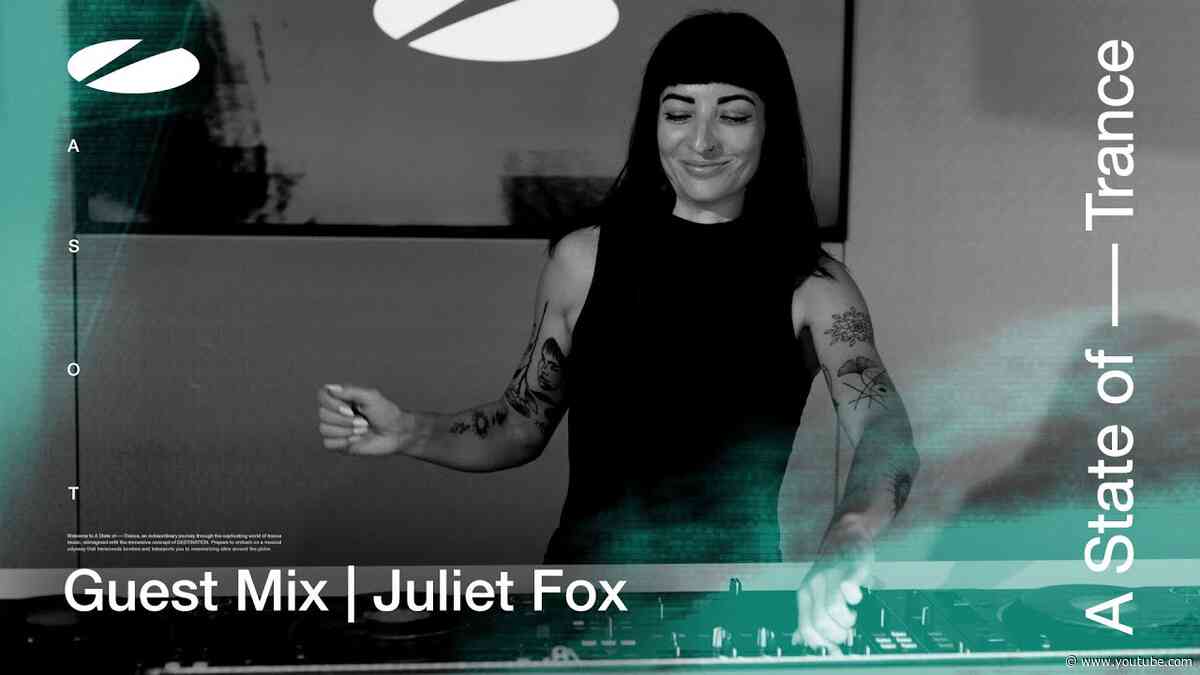 Juliet Fox - A State of Trance Episode 1183 Guest Mix