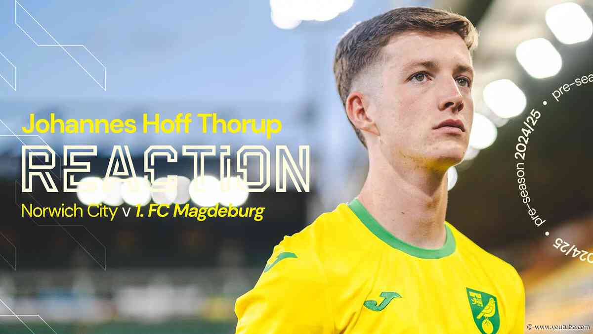 REACTION | Norwich City 0-1 1. FC Magdeburg | Kellen Fisher