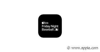 Apple, Major League Baseball announce September “Friday Night Baseball” schedule