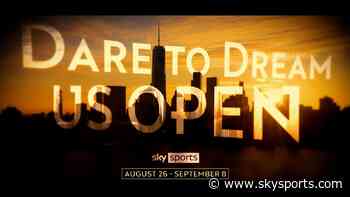 Dare to dream: Watch the US Open live on Sky Sports from August 26