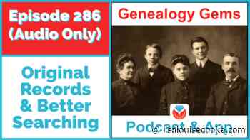 Original Records and Better Searching – Episode 286 (Audio Podcast)