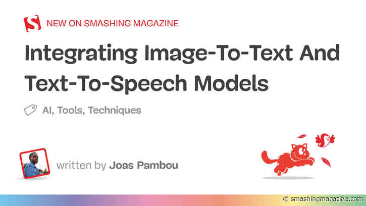 Integrating Image-To-Text And Text-To-Speech Models (Part 2)