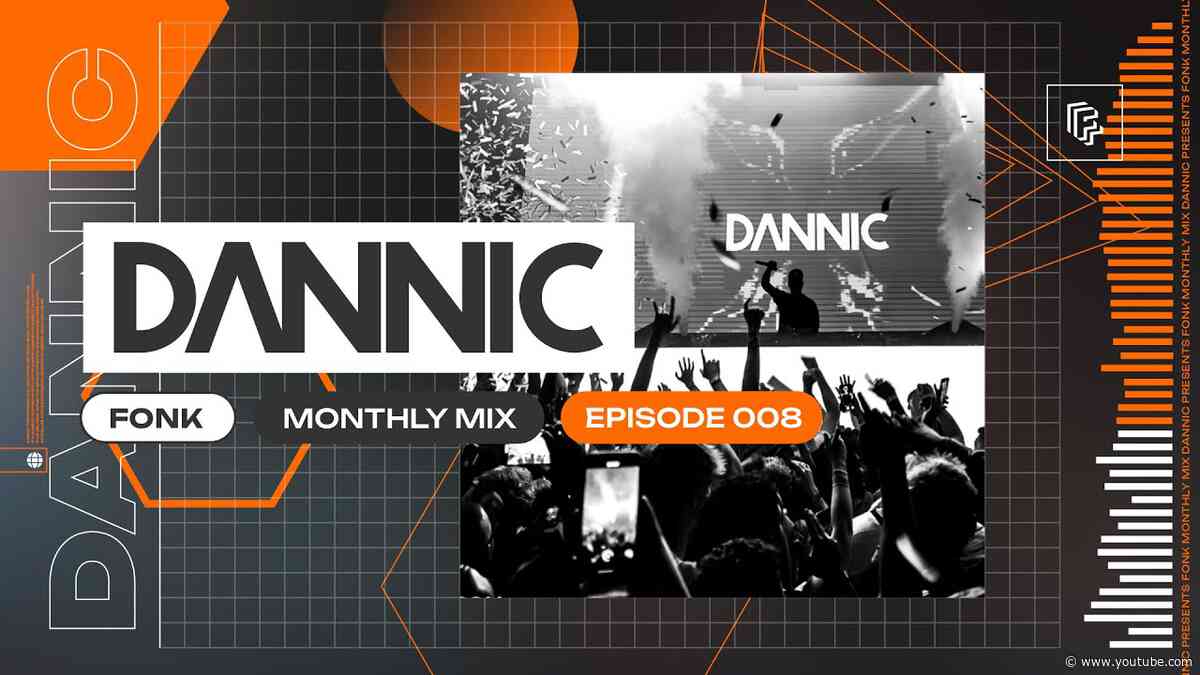 Dannic presents Fonk Monthly Mix  - Episode 008