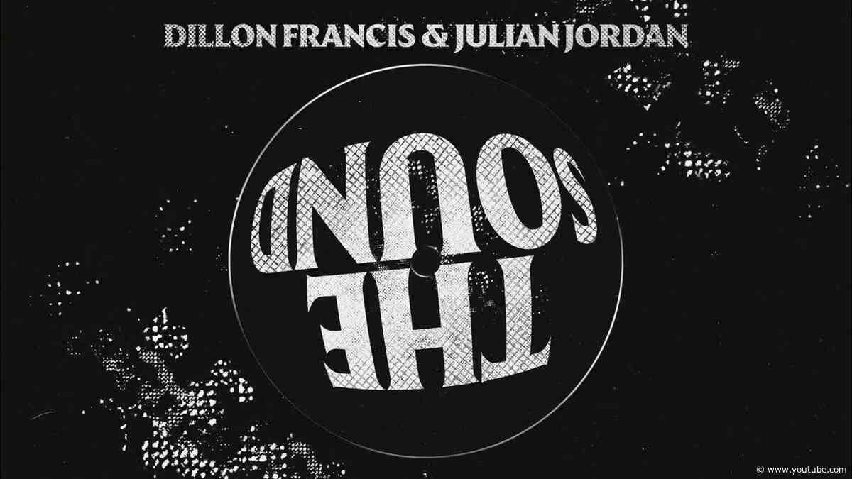 Dillon Francis & Julian Jordan - The Sound