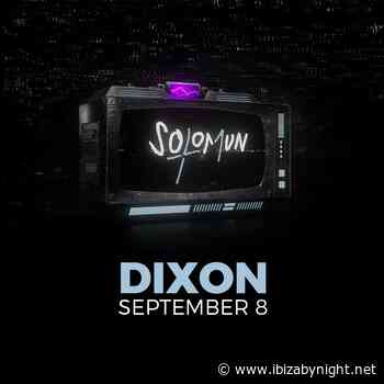 September 8th, PACHA IBIZA presents: Solomun + Dixon!