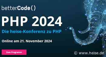 heise-Angebot: Online-Konferenz zu PHP: Das Programm der betterCode() PHP 2024 steht fest