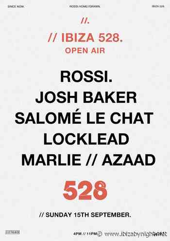 Ibiza 528 hosts Rossi. , Josh Baker, Salomè Le Chat & many more!