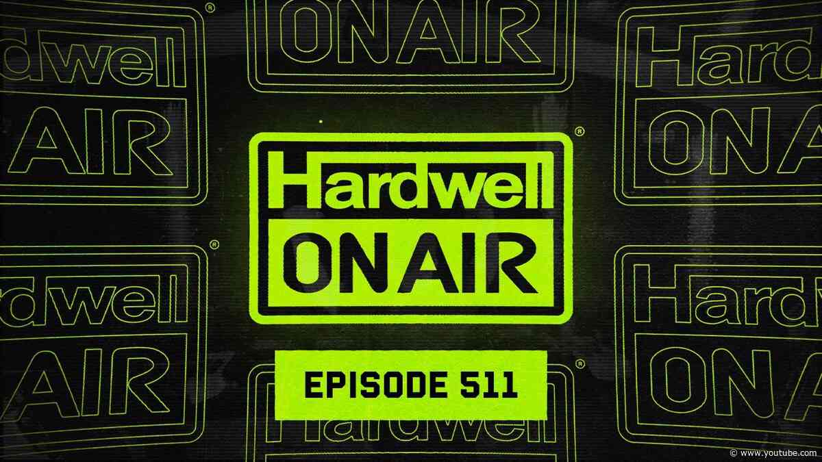 Hardwell On Air 511