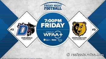 WFAA to broadcast battle of state championship contenders Duncanville and South Oak Cliff on Friday Night Football