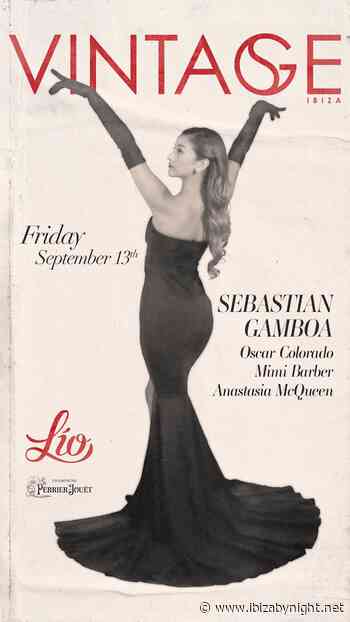 September 13th, Vintage at Lìo Ibiza, with Sebastian Gamboa, Oscar Colorado & many more!