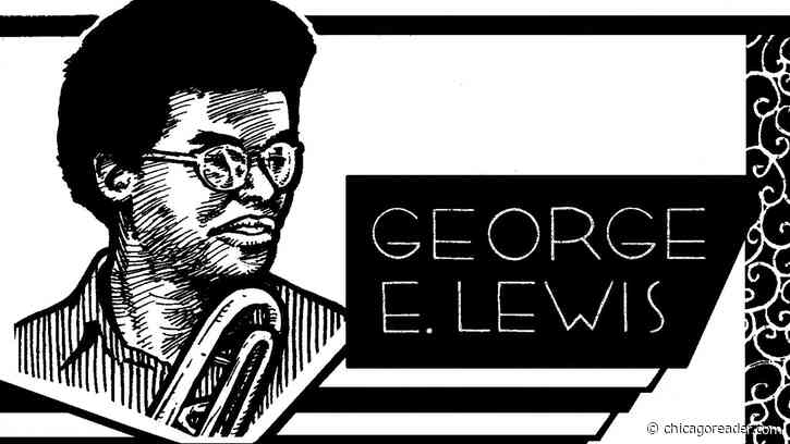 George E. Lewis embodies a unique strain of musical Afrofuturism