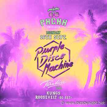 Pacha Ibiza presents Purple Disco Machine- Paradise album launch!