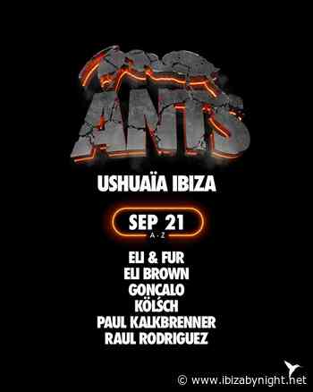 Ushuaïa Ibiza presents ANTS with  Paul Kalkbrenner, Kölsch, Eli & Fur, Goncalo & many more!