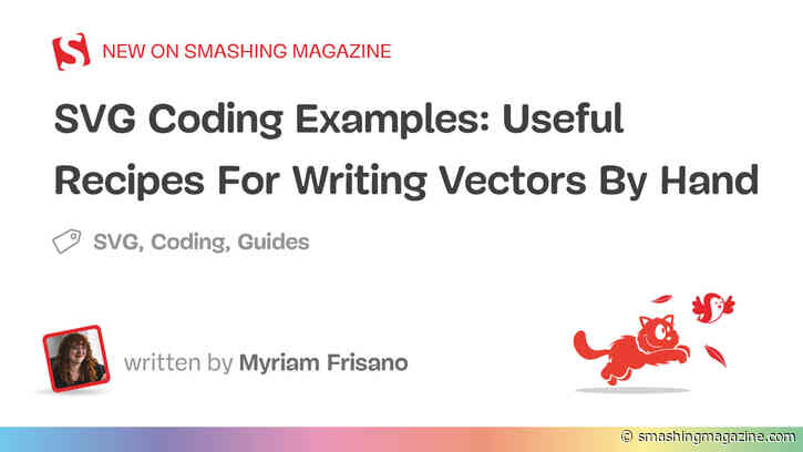 SVG Coding Examples: Useful Recipes For Writing Vectors By Hand