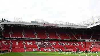 Man United will demolish Old Trafford if they press ahead with £2bn plan to build Wembley of the North as club U-turn on idea to maintain old stadium for women's and youth teams