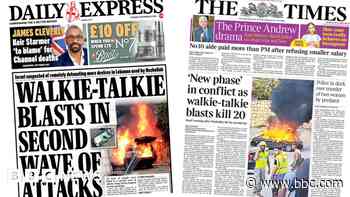 The Papers: 'Walkie-talkie blasts' and conflict's 'new phase'