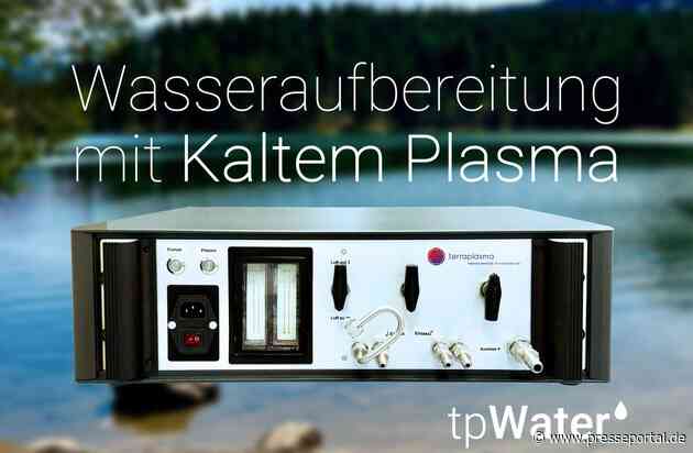 terraplasma entwickelt mit "Plasma Pure Water" einen Demonstrator zur Wasserbehandlung mit Kaltem Plasma in industriellem Maßstab