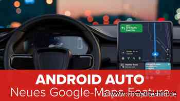 Android Auto: Neues Google-Maps-Feature