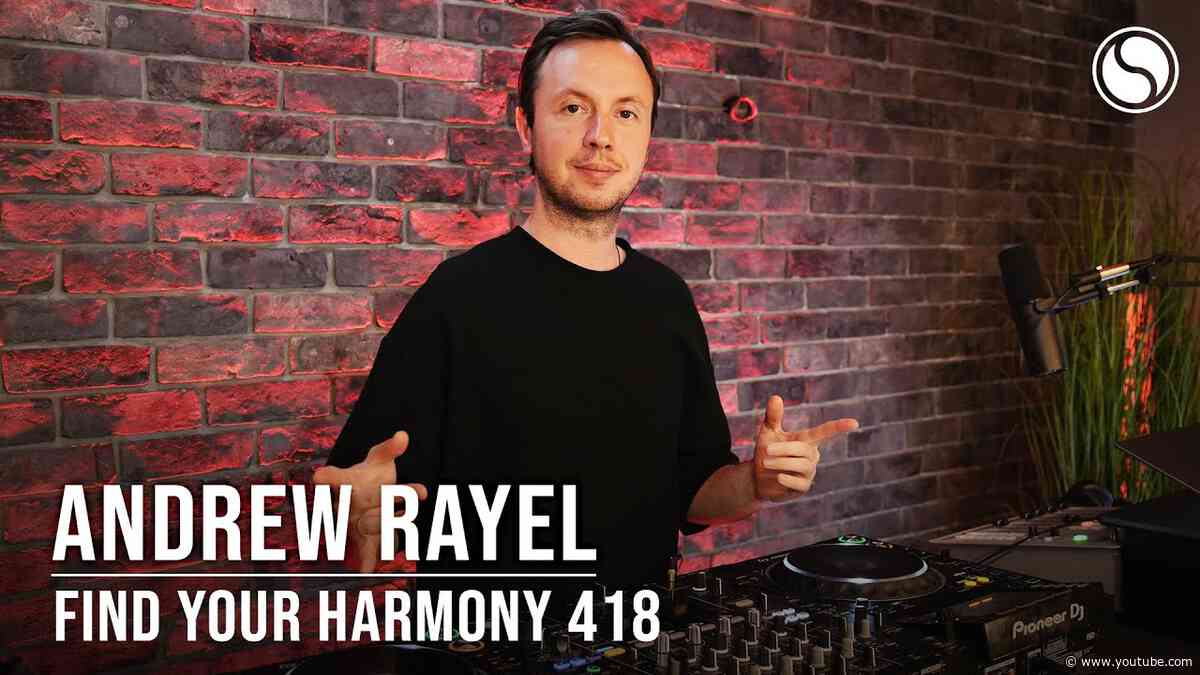 Andrew Rayel - Find Your Harmony Episode #418