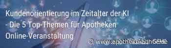 Kundenorientierung im Zeitalter der KI – Die 5 Top-Themen für Apotheken