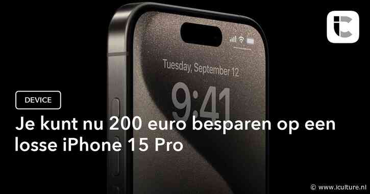 Je kunt nu 200 euro besparen op een losse iPhone 15 Pro