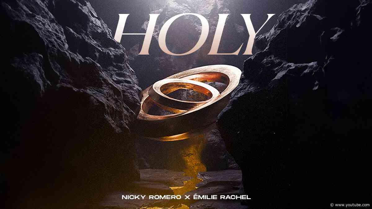 Nicky Romero x Émilie Rachel - Holy (Official Lyric Video)