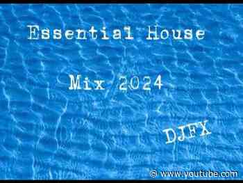 Essential House MIX 2024 by DJFX