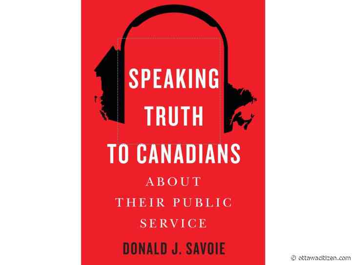 BOOK EXCERPT: To succeed, the public service must win Canadians' trust, says Donald J. Savoie