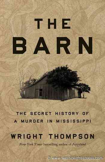 Book Review: Wright Thompson exposes deep racist roots of the Mississippi Delta in ‘The Barn’