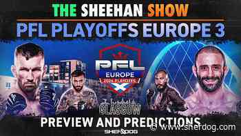 The Sheehan Show: PFL Europe Playoffs 3 Preview