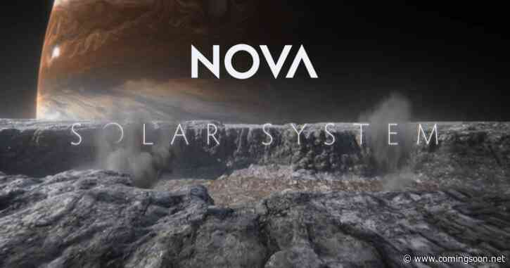 Exclusive Solar System Trailer Previews Nova’s Trip Through Space